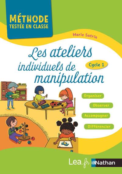 Les ateliers individuels de manipulation. Cycle 1, Edition 2019