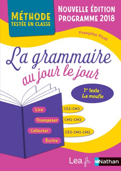 La grammaire au jour le jour CE2-CM1-CM2. Programme 2018, Edition 2019