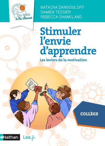 Stimuler l'envie d'apprendre. Les leviers de la motivation