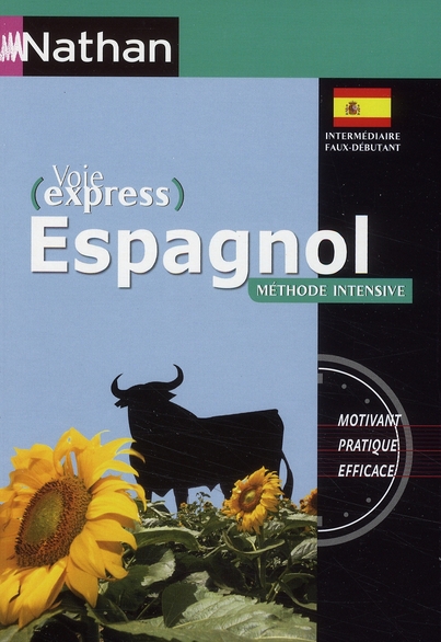 Espagnol intermédiaire. Méthode intensive