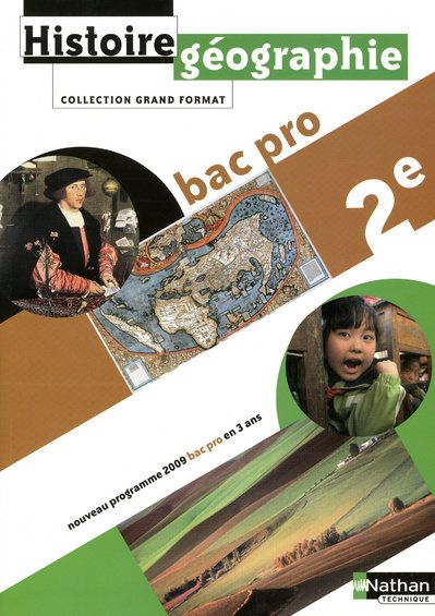 Histoire-Géographie 2e Bac Pro. Nouveau programme 2009