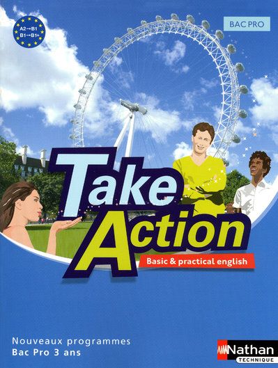 Anglais Bac pro Take Action. A2-B1