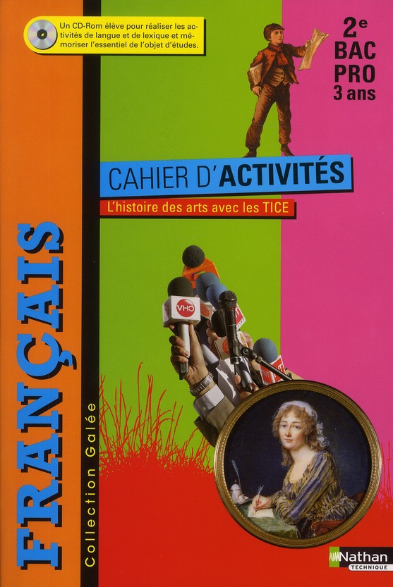 Français Cahier d'activités 2e Bac pro Galée. Avec 1 CD-ROM