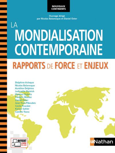 La mondialisation contemporaine. Rapports de force et enjeux