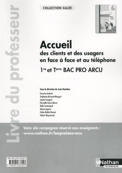 Accueil des clients et des usagers en face à face et au téléphone 1re et Tle Bac Pro ARCU. Livre du