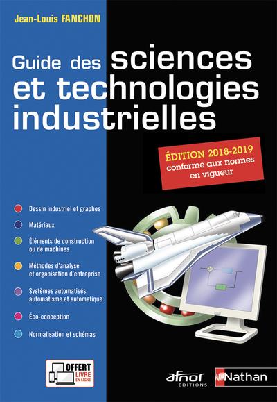 Guide des sciences et technologies industrielles. Edition 2018-2019