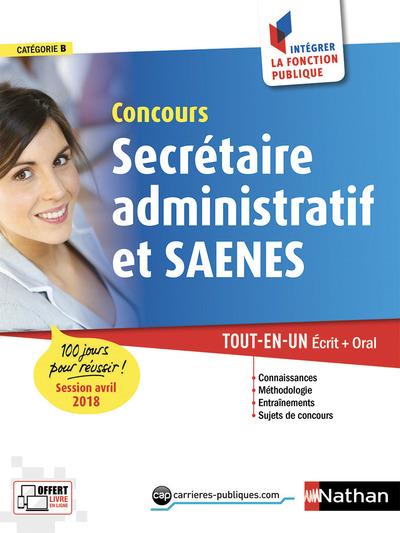 Concours secrétaire administratif et SAENES Catégorie B. Tout-en-un Ecrit Oral, Edition 2018