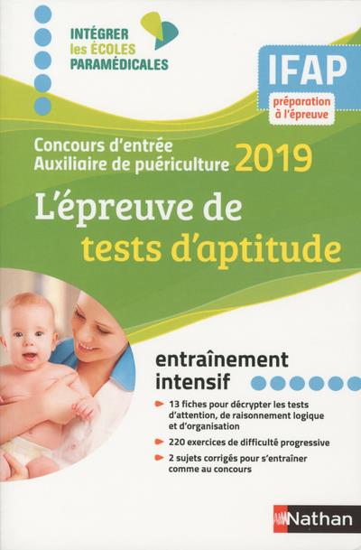 L'épreuve de tests d'aptitude. Concours d'entrée auxiliaire de puériculture, Edition 2019