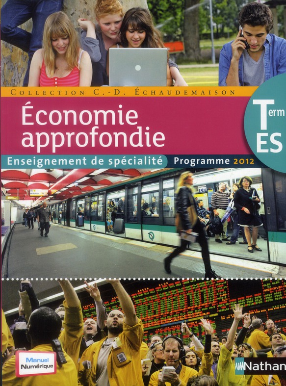 Economie approfondie Tle ES Enseignement de spécialité. Programme 2012