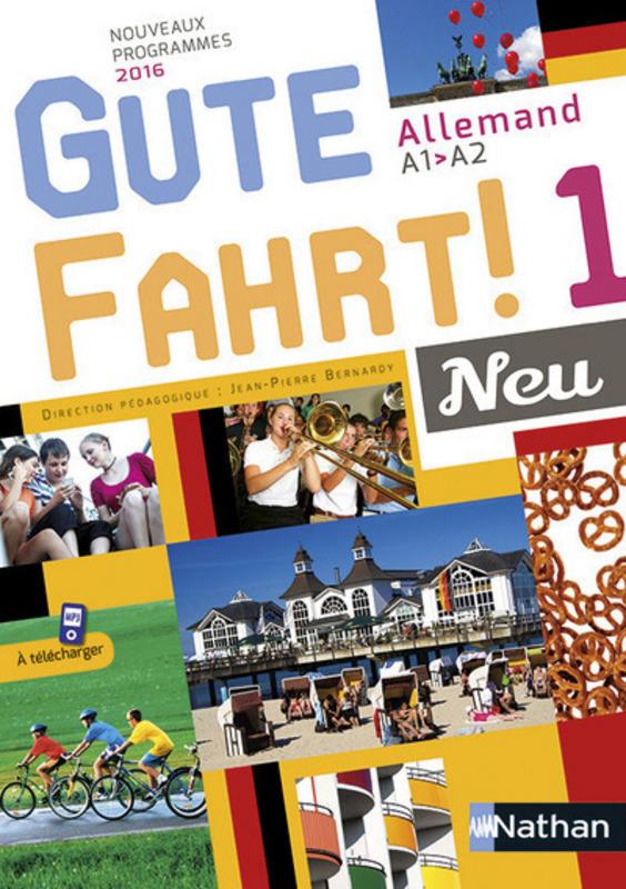Allemand A1-A2 Gute Fahrt! 1 Neu. Edition 2016