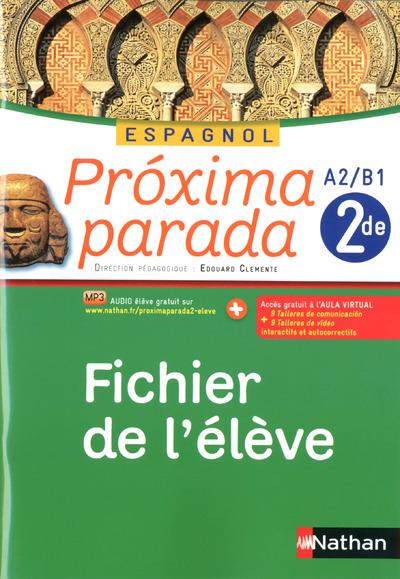 Espagnol 2e A2/B1 Proxima parada. Fichier de l'élève