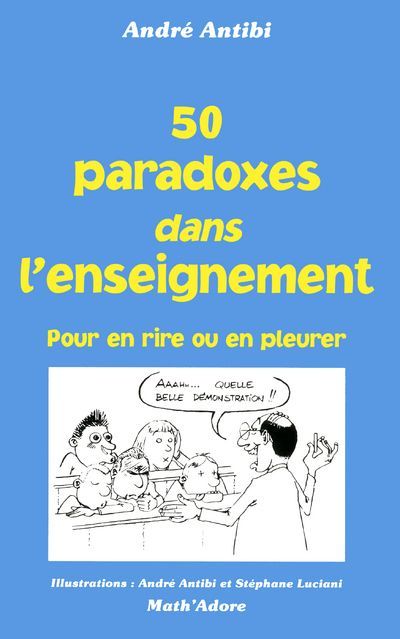 50 paradoxes dans enseignement. Pour en rire ou en pleurer