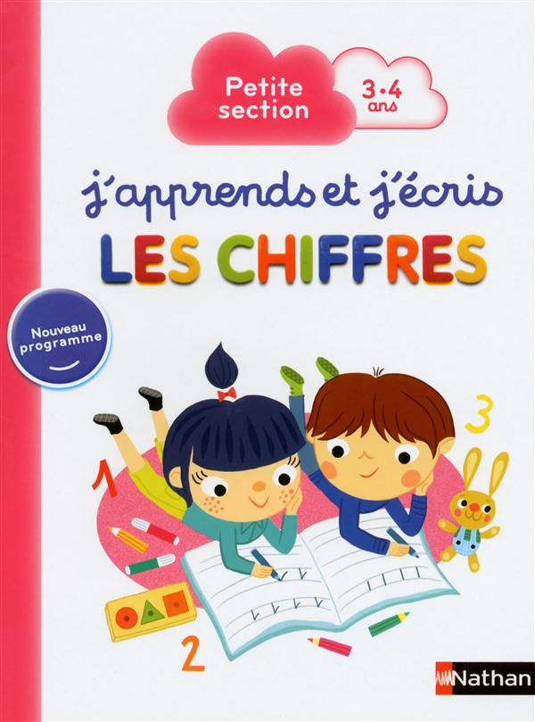 J'apprends et j'écris les chiffres. Petite Section