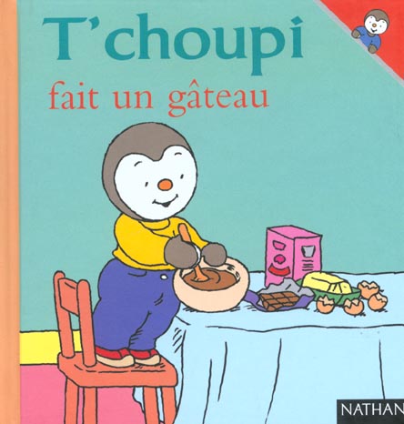 T'choupi fait un gâteau