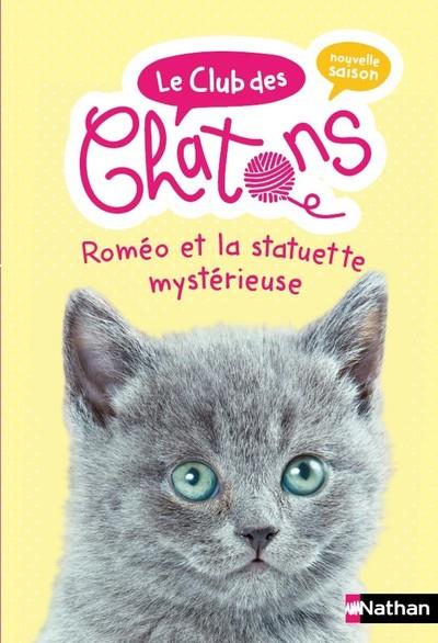 Le club des chatons Tome 8 : Roméo et la statuette mystérieuse