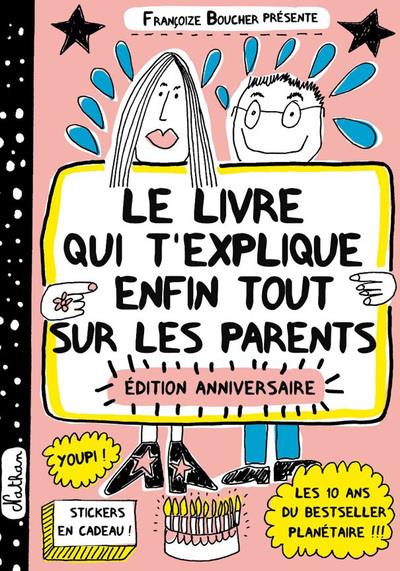 Le livre qui t'explique enfin tout sur les parents. Avec des stickers