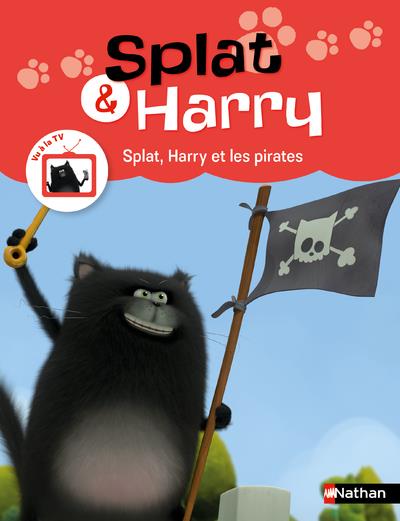 Splat & Harry Tome 6 : Splat, Harry et les pirates