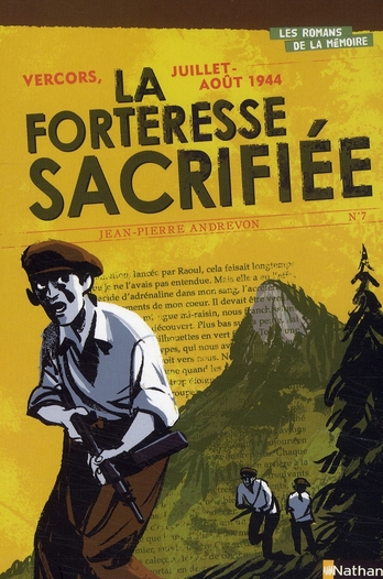 La forteresse sacrifiée. Vercors, juillet-août 1944