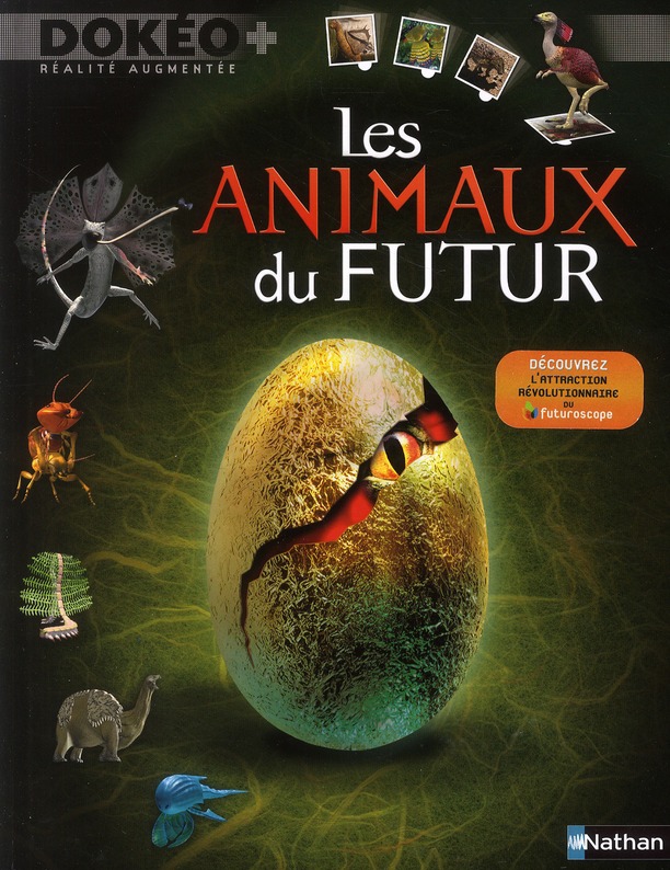 Les animaux du futur. Avec 1 DVD