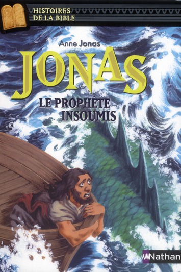 Jonas le prophète insoumis