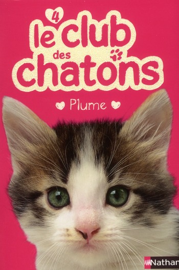 Le club des chatons Tome 4 : Plume