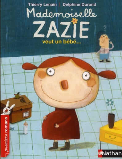 Mademoiselle Zazie veut un bébé