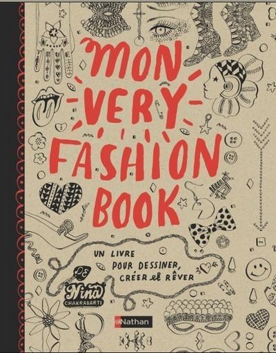 Mon very fashion book. Un livre pour dessiner, créer et rêver