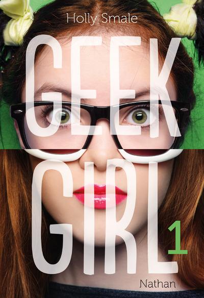 Geek girl Tome 1
