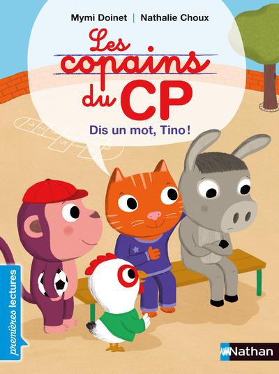 Les copains du CP . Dis un mot, Tino !