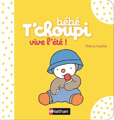 Bébé T'choupi : Vive l'été !