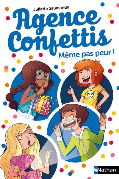 Agence confettis Tome 7 : Même pas peur !