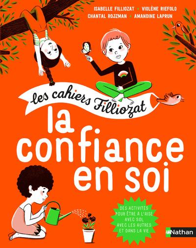 La confiance en soi. Pour les enfants de 5 à 10 ans, Avec un livret pour les parents