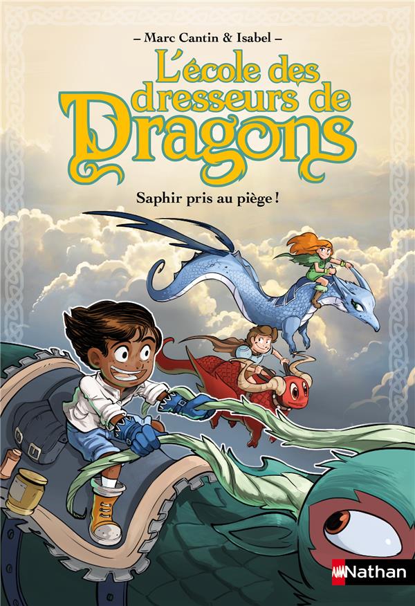 L'école des dresseurs de dragons Tome 1 : Saphir pris au piège !