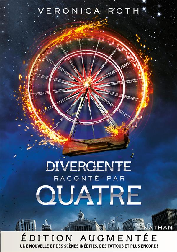 Divergente : Divergente raconté par Quatre. Edition revue et augmentée
