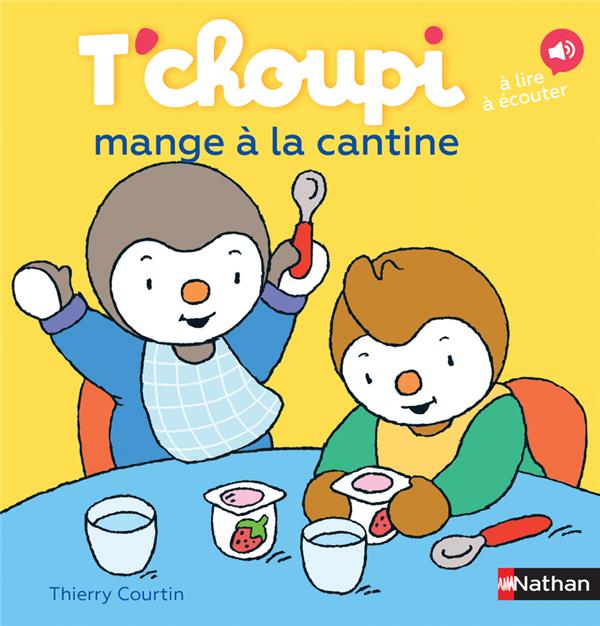 T'choupi, l'ami des petits Tome 52 : T'choupi mange à la cantine