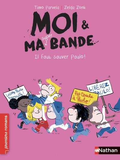 Moi & ma super bande : Il faut sauver Paulo !