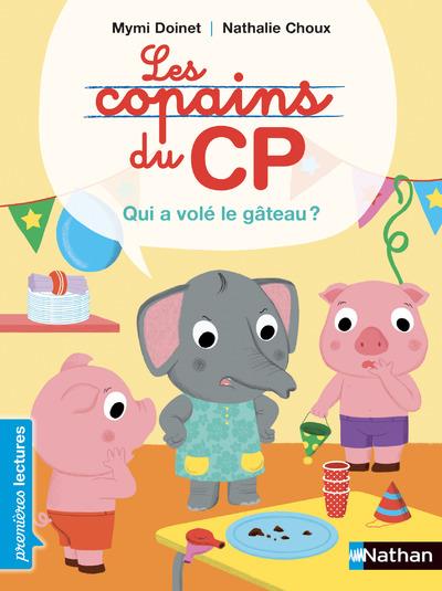 Les copains du CP : Qui a volé le gâteau ?