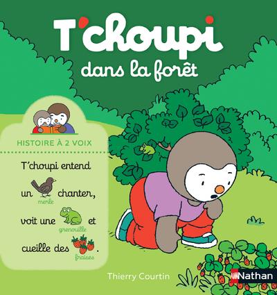T'choupi, l'ami des petits : T'choupi dans la forêt