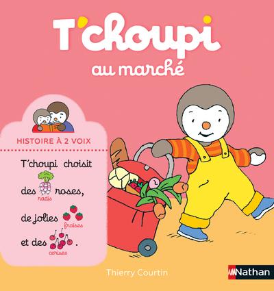 T'choupi, l'ami des petits : T'choupi au marché