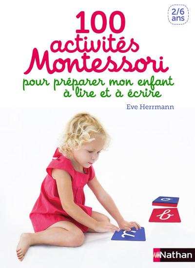 100 activités Montessori pour préparer mon enfant à lire et à écrire