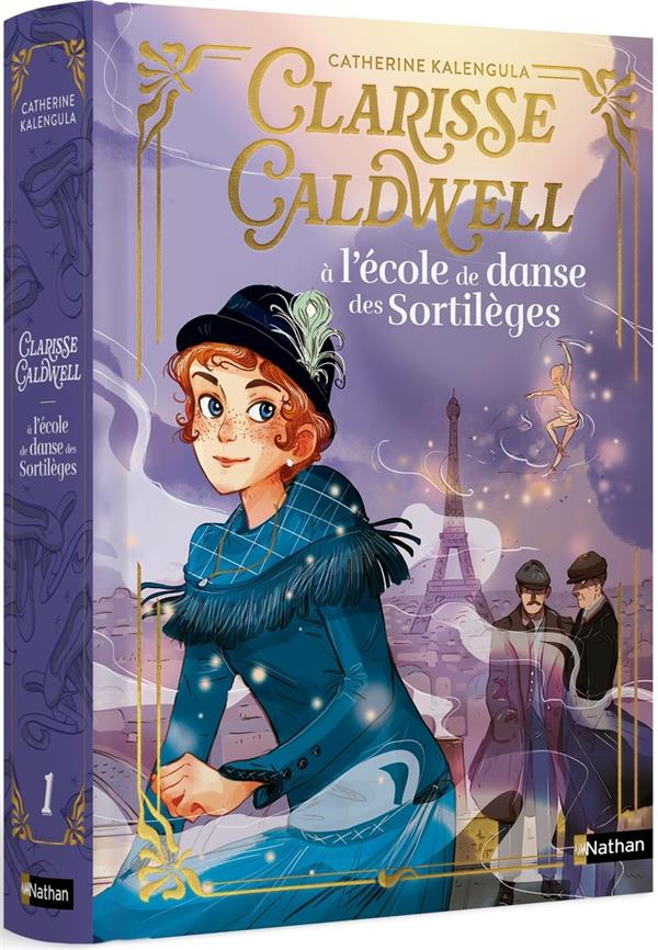 Clarisse Caldwell Tome 1 : Clarisse Caldwell à l'école de danse des sortilèges. Tome 1
