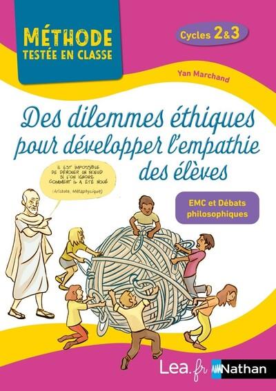 Des dilemmes éthiques pour développer l'empathie des élèves. Cycles 2 & 3, Edition 2024