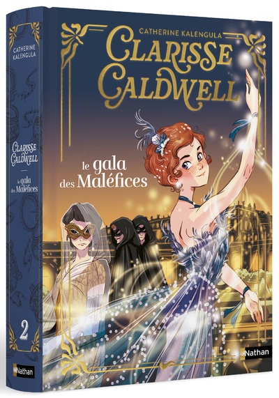 Clarisse Caldwell Tome 2 : Le Gala des maléfices