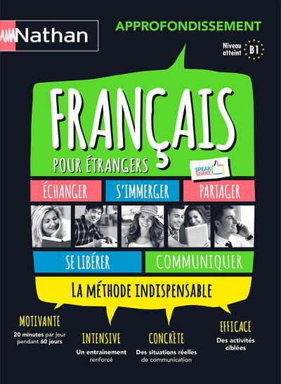 Français pour étrangers approfondissement niveau B1. Edition 2017. Avec 1 CD audio MP3