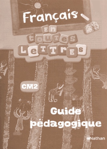 Français CM2. Guide pédagogique
