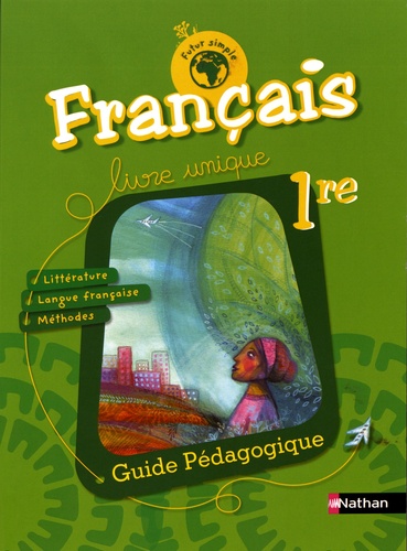 Français 1re Futur simple. Guide pédagogique, Edition 2017
