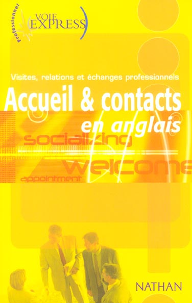 Accueil & contacts en anglais. Visites, relations et échanges professionnels