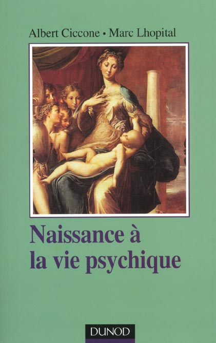 Naissance à la vie psychique. Modalité du lien précoce à l'objet au regard de la psychanalyse, 2ème