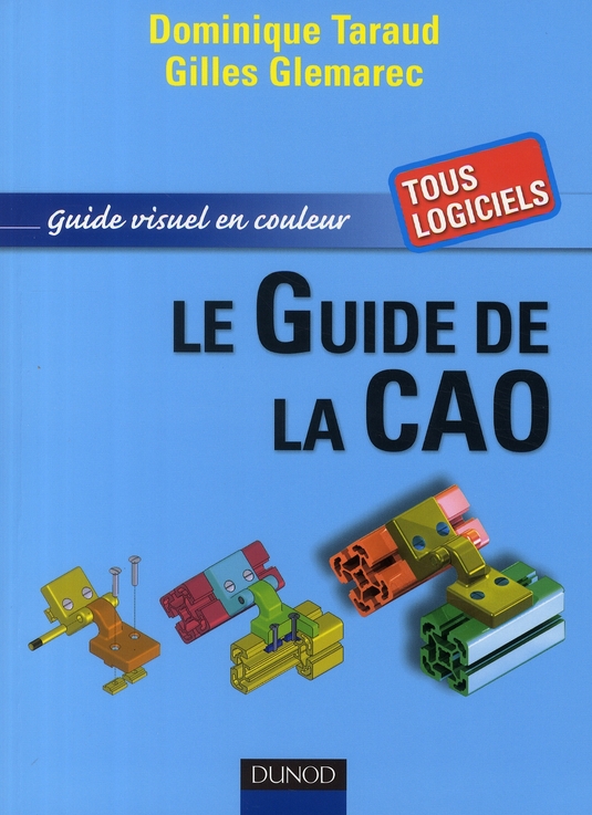 Le Guide de la CAO. Guide visuel en couleur