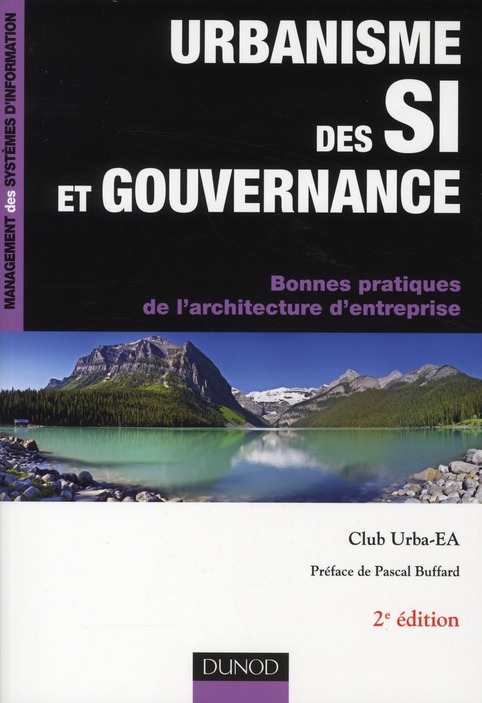 Urbanisme des SI et gouvernance. Bonne pratiques de l'architecture d'entreprise, 2e édition